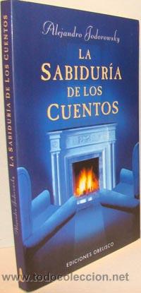 Libros: LA SABIDUR&Iacute;A DE LOS CUENTOS - ALEJANDRO JODOROWSKY - Foto 1
