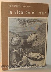 Libros: LA VIDA EN EL MAR - FERNANDO LOZANO - Foto 1