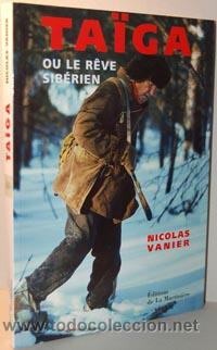 Libros: TA&Iuml;GA ou le r&ecirc;ve sib&eacute;rien - NICOLAS VANIER - Foto 1