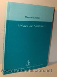Libros: M&Uacute;SICA DE SOMBRAS - MANOLO ROMERO - Foto 1