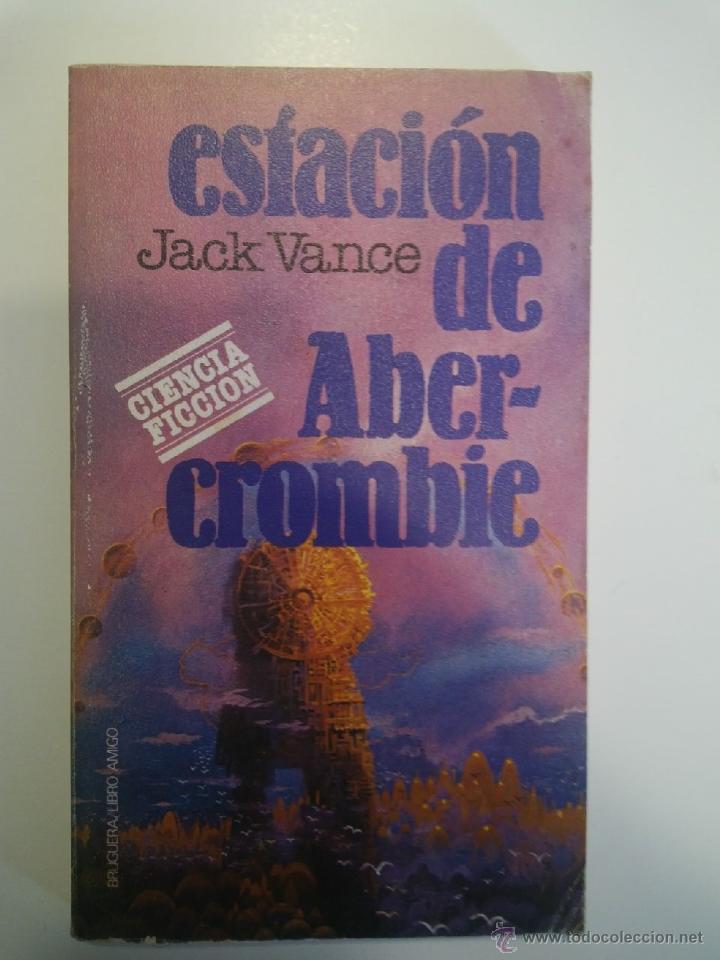 Libros: JACK VANCE ESTACION DE ABERCROMBIE BRUGUERA LIBRO AMIGO - Foto 1