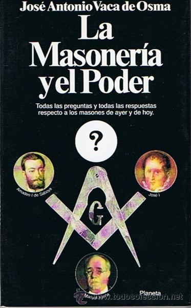 Libros: LA MASONER&Iacute;A Y EL PODER JOS&Eacute; ANTONIO VACA DE OSMA - Foto 1