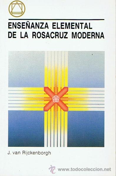 Libros: ENSE&Ntilde;ANZA ELEMENTAL DE LA ROSACRUZ MODERNA J. VAN RIJCKENBORGH - Foto 1