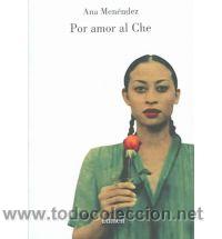 Libros: Por amor al Che, Ana Men&eacute;ndez - Foto 1