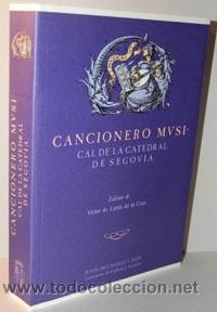 Libri di seconda mano: CANCIONERO MUSICAL DE LA CATEDRAL DE SEGOVIA - Edici&oacute;n de V&Iacute;CTOR DE LAMA DE LA CRUZ