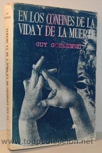Libros: EN LOS CONFINES DE LA VIDA Y DE LA MUERTE - GUY GODLEWSKI - Foto 1