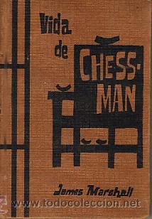 Libros: VIDA DE CHESSMAN - JAMES MARSHALL - Foto 1