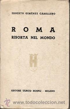 Libros: ROMA RISORTA NEL MONDO - ERNESTO GIM&Eacute;NEZ CABALLERO - Foto 1