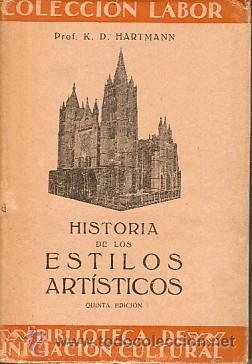 Libros: HISTORIA DE LOS ESTILOS ART&Iacute;STICOS - K.D. HARTMANN - Foto 1