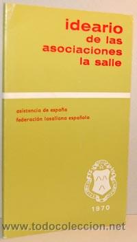 Libros: IDEARIO DE LAS ASOCIACIONES LA SALLE - ASISTENCIA DE ESPA&Ntilde;A. FEDERACI&Oacute;N LASALLANA ESPA&Ntilde;OLA