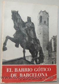 Libros: EL BARRIO G&Oacute;TICO DE BARCELONA - A. DUR&Aacute;N Y SANPERE - Foto 1