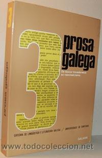 Libros: PROSA GALEGA III. Da &eacute;poca trovadoresca ao neoclasicismo - C&Aacute;TEDRA DE LING&Uuml;&Iacute;STICA E LITERATURA GALEG
