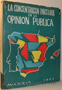 Libros: LA CONCENTRACI&Oacute;N PARCELARIA EN LA OPINI&Oacute;N P&Uacute;BLICA - VV.AA. - Foto 1