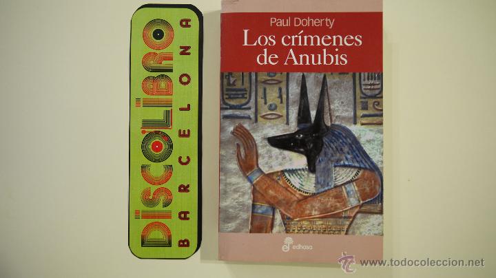 Libros: LOS CR&Iacute;MENES DE ANUBIS - PAUL DOHERTY - EDHASA &ndash; 2005 - Foto 1
