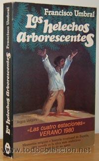 Libros: LOS HELECHOS ARBORESCENTES - FRANCISCO UMBRAL - Foto 1