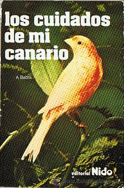 Libros: LOS CUIDADOS DE MI CANARIO  A. BABRA - Foto 1