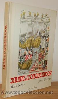 Libros: JAUME EL CONQUERIDOR - MARIA NOVEL, JOSEP GRANYER - Foto 1