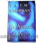 Libros: El abrazo del agua, Jaime Campmany - Foto 1