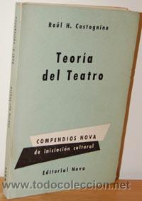 Libros: TEOR&Iacute;A DEL TEATRO - RA&Uacute;L H. CASTAGNINO - Foto 1