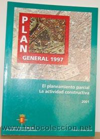 Libros: PLAN GENERAL DEL 97. Su planeamiento parcial, la actividad constructiva. (31 de diciembre 2001) - UR - Foto 1