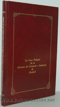 Libros: LA CASA PALACIO DE LA C&Aacute;MARA DE COMERCIO DE MADRID - MIGUEL CAPELLA - Foto 1