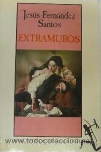 Libros: EXTRAMUROS. JESUS FERNANDEZ SANTOS. TDK98 - - Foto 1
