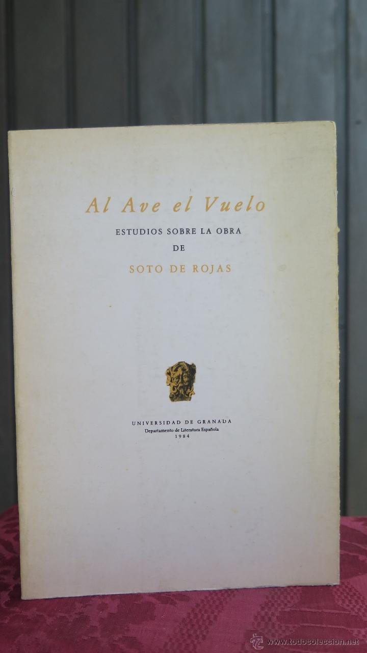 Libros: AL AVE EL VUELO. ESTUDIOS SOBRE LA OBRA DE SOTO DE ROJAS