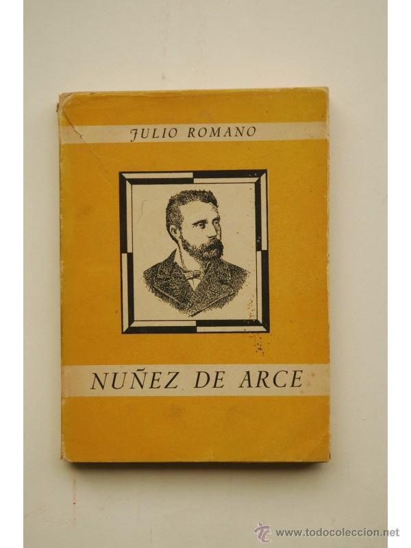 Libros: Nu&ntilde;ez de Arce. Biograf&iacute;a - ROMANO, Julio - Foto 1