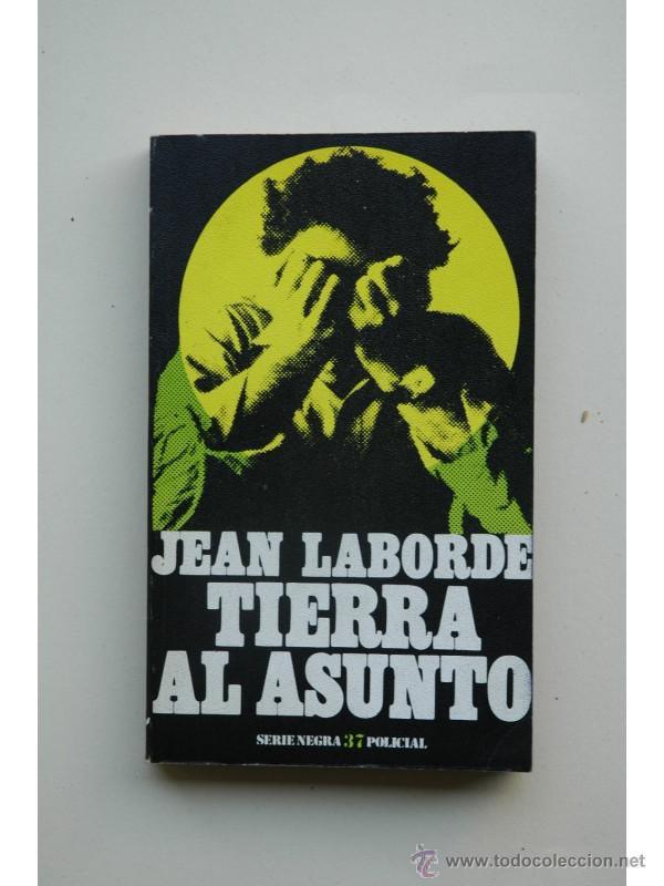 Libros: Tierra al asunto - LABORDE, Jean - Foto 1