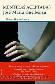 Libros: Mentiras Aceptadas, Jose Maria Guelbenzu - Foto 1