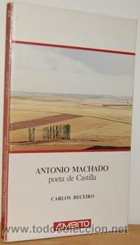 Libros: ANTONIO MACHADO poeta de Castilla - CARLOS BECEIRO - Foto 1
