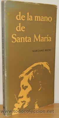 Libros: DE LA MANO DE SANTA MAR&Iacute;A - MARCIANO RECIO - Foto 1