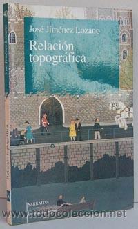 Libros: RELACI&Oacute;N TOPOGR&Aacute;FICA - JOS&Eacute; JIM&Eacute;NEZ LOZANO - Foto 1