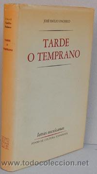 Libros: TARDE O TEMPRANO - JOS&Eacute; EMILIO PACHECO - Foto 1