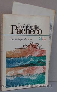 Libros: LOS TRABAJOS DEL MAR - JOS&Eacute; EMILIO PACHECO - Foto 1
