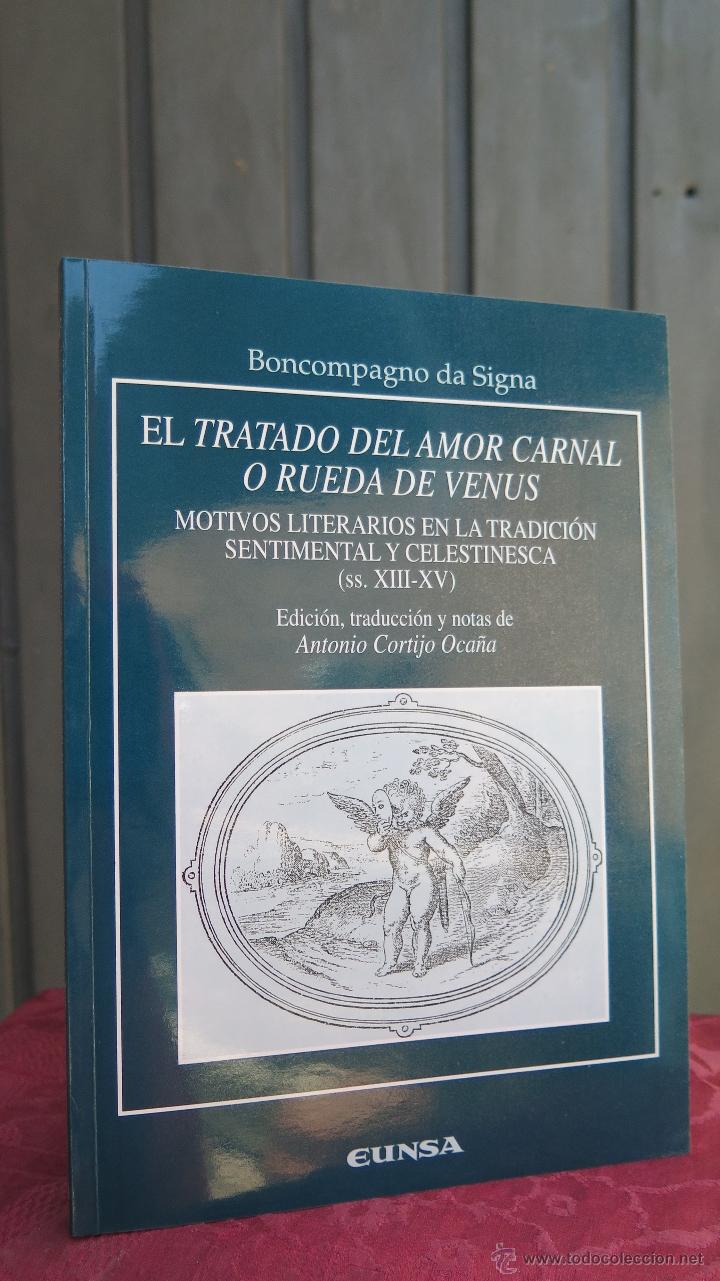 Libros: TRATADO DEL AMOR CARNAL O RUEDA DE VENUS. TRADICION SENTIMENTAL Y CELESTINESCA