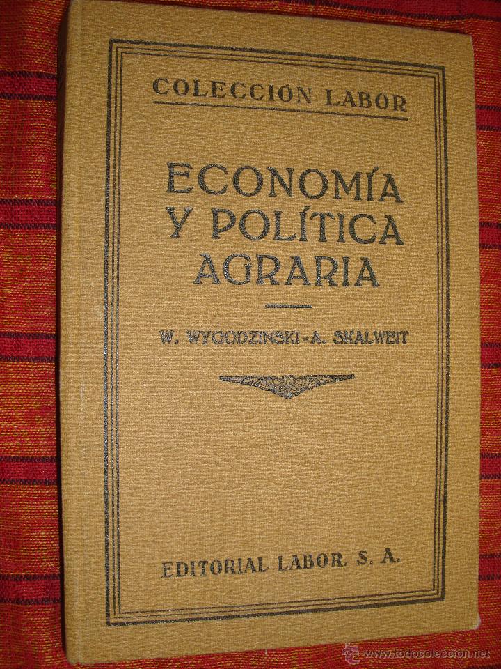Libros: ECONOM&Iacute;A Y POL&Iacute;TICA AGRARIA - WIGODZINSKI, W.