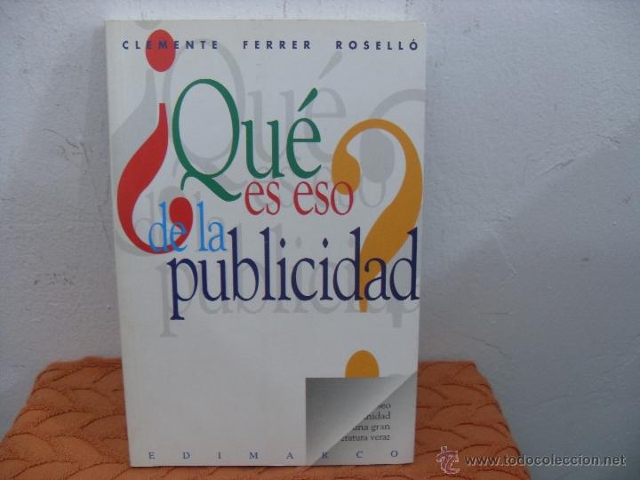 Libros: &iquest;Qu&eacute; es eso de la publicidad?. C.Ferrer.Rosell&oacute; - Foto 1