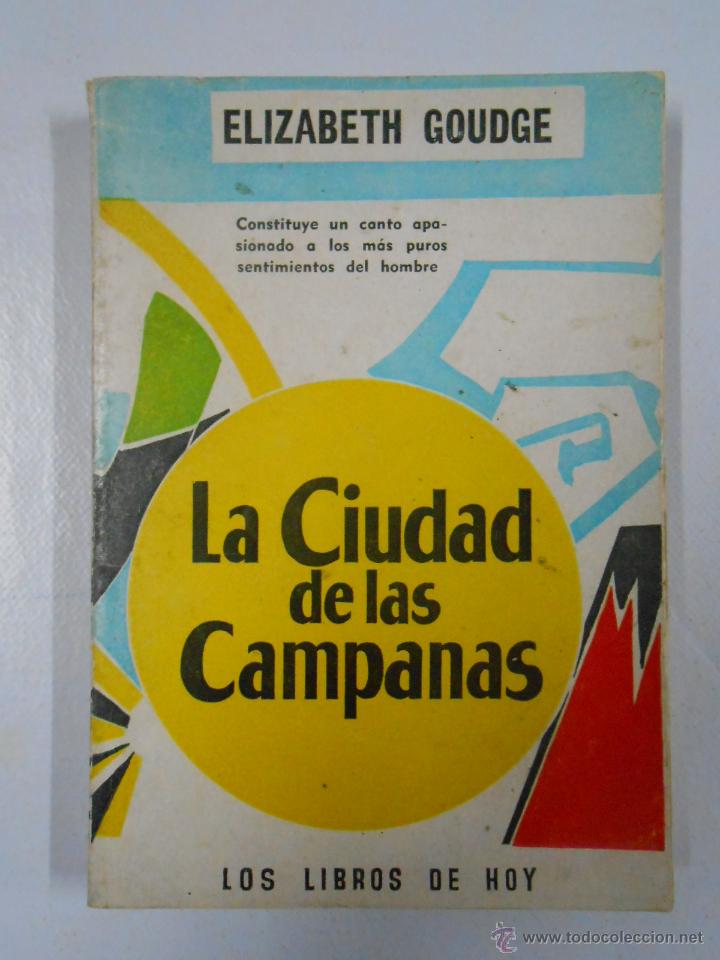 Libros: LA CIUDAD DE LAS CAMPANAS. GOUDGE, Elizabeth. TDK116 - - Foto 1