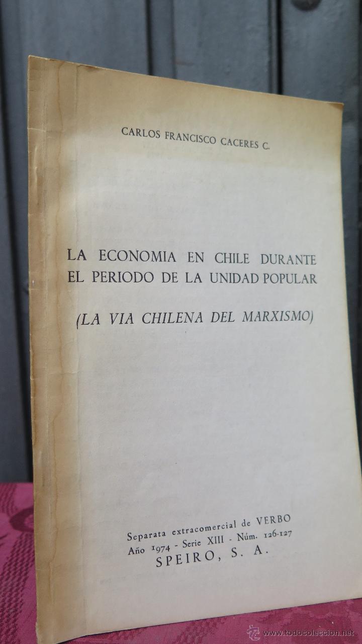 Libros: LA ECONOMIA EN CHILE DURANTE EL PERIODO DE UNIDAD POPULAR. LA VIA DE CHILE AL SOCIALISMO