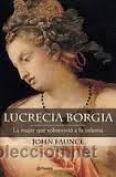 Libros: LUCRECIA BORGIA, JOHN FAUNCE, PLANETA - Foto 1