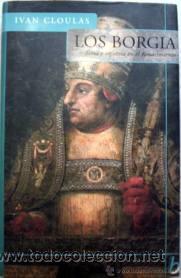 Libros: LOS BORGIA, IVAN CLOULAS, EDICIONES B - Foto 1