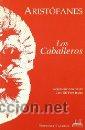 Libros: LOS CABALLEROS, ARISTOFANES, EDICIONES CLASICAS - Foto 1