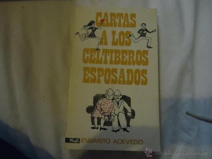Libros: CARTAS A LOS CELTIBEROS ESPOSADOS , EVARISTO ACEVEDO - Foto 1