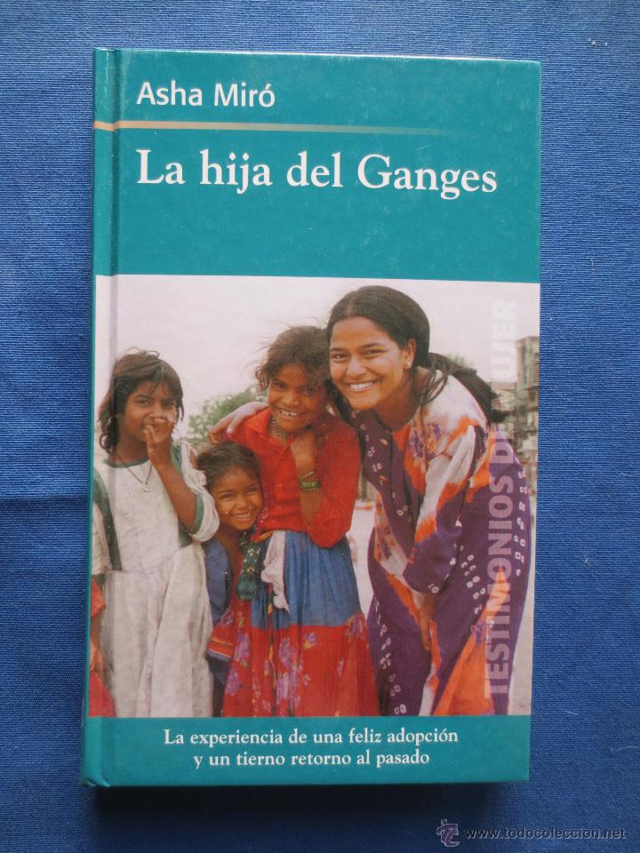 Libros: TESTIMONIOS DE MUJER - LA HIJA DEL GANGES de ASHA MIR&Oacute; - RBA - Foto 1