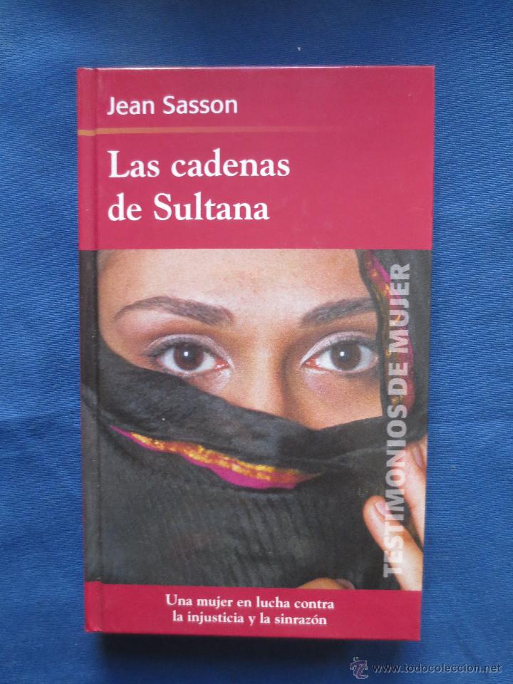 Libros: TESTIMONIOS DE MUJER - LAS CADENAS DE SULTANA de JEAN SASSON - RBA - Foto 1