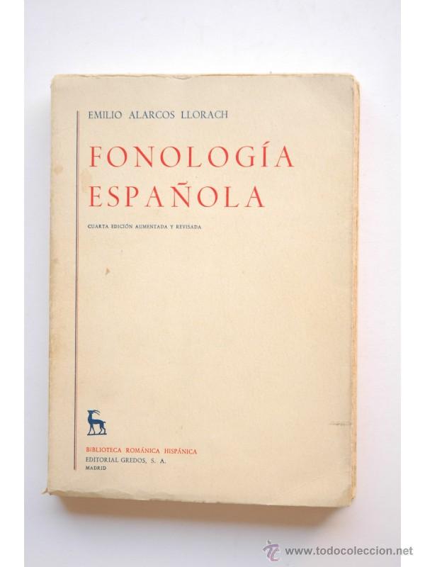 Libros: Fonolog&iacute;a espa&ntilde;ola - ALARCOS LLORACH, Emilio - Foto 1
