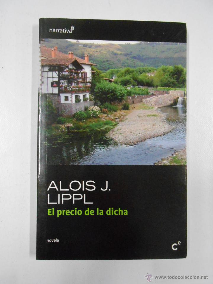 B&uuml;cher: EL PRECIO DE LA DICHA. LIPPL, ALOIS J. TDK206 -