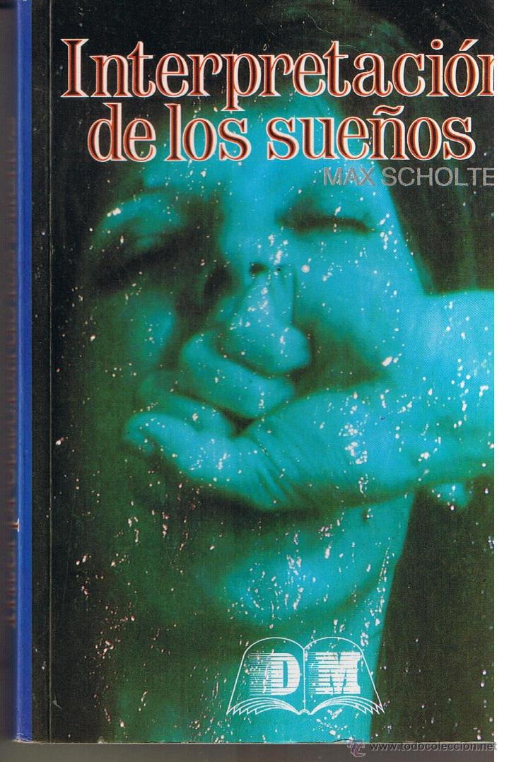 Libros: INTERPRETACION DE LOS SUE&Ntilde;OS. MAX SCHOLTEN. EDITORS / DALMAU SOCIAS (B/A33.2) - Foto 1