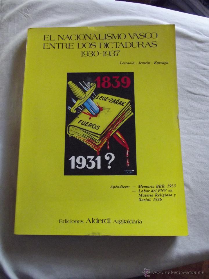 Libri di seconda mano: EL NACIONALISMO VASCO ENTRE DOS DICTADURAS 1930 - 1937 LEIZAOLA / JEMEIN / KAREAGA